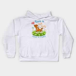 NO Such thing as JUST A GOAT Kids Hoodie